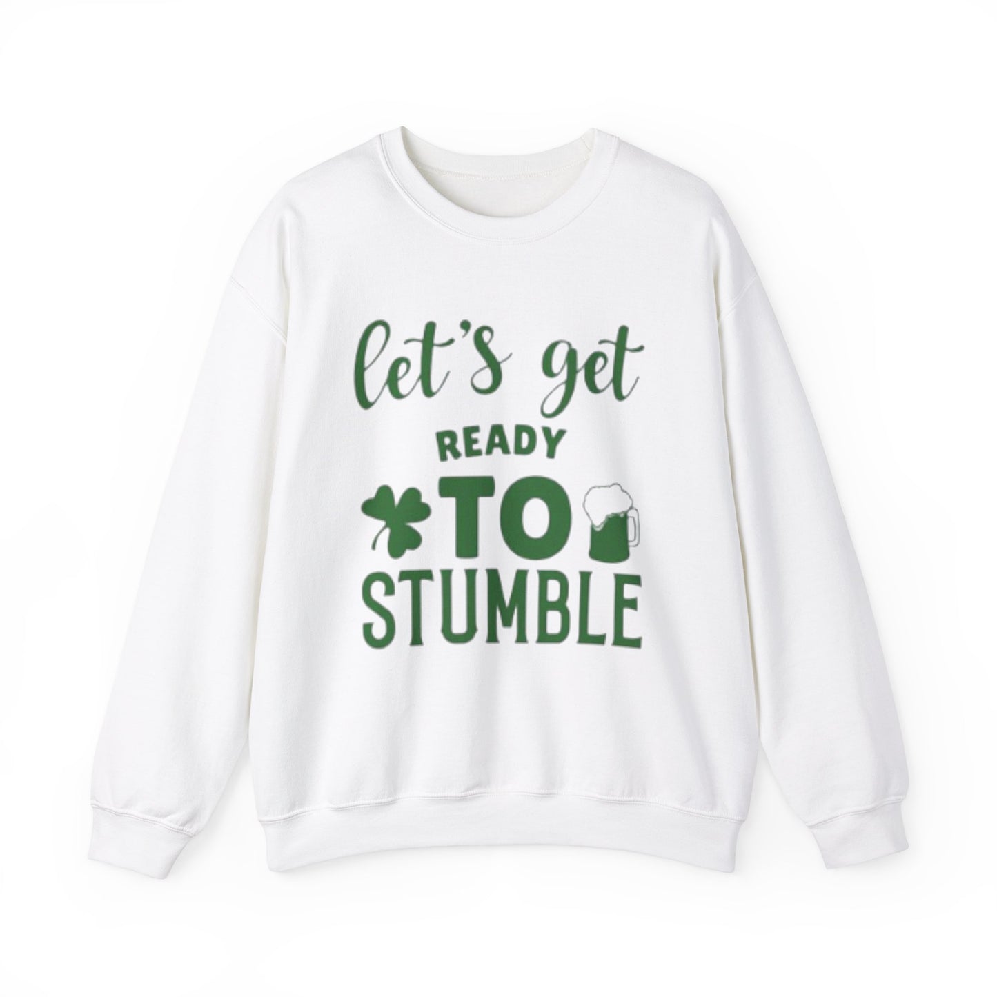 St. Patrick's Day Crewneck Sweatshirt - Let's Get Ready to Stumble